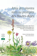 Atlas des plantes rares ou protégées des Hautes-Alpes