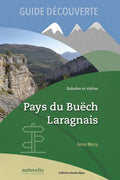 Guide découverte. Balades et visites. Pays du Buëch, Laragnais