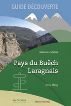 Guide découverte. Balades et visites. Pays du Buëch, Laragnais