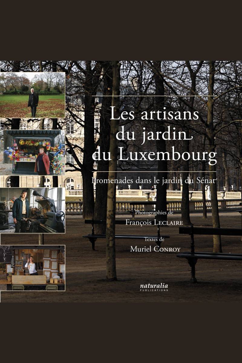 Les artisans du jardin du Luxembourg