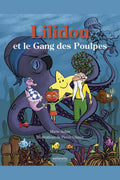 Lilidou et le Gang des Poulpes