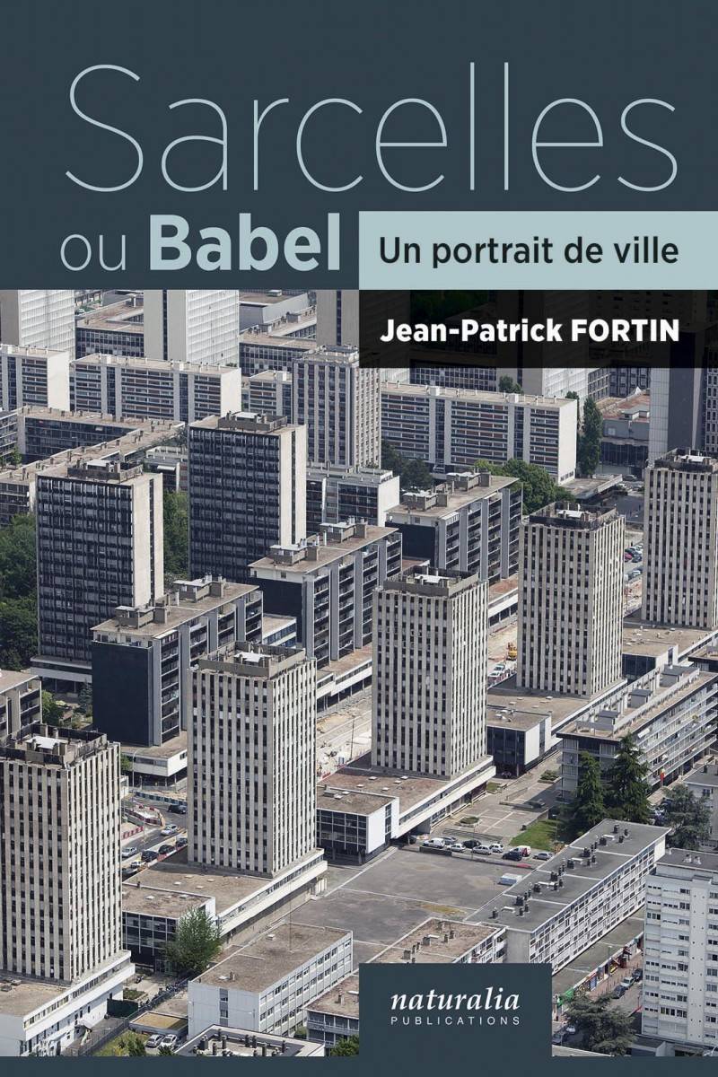 Sarcelles ou Babel. Un portrait de ville